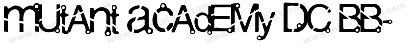 Mutant Academy DC BB字体转换